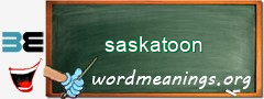 WordMeaning blackboard for saskatoon